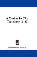 A Yankee In The Trenches (1918)