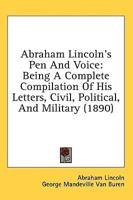 Abraham Lincoln's Pen And Voice
