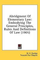 Abridgment Of Elementary Law