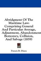 Abridgment Of The Maritime Law