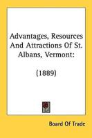 Advantages, Resources And Attractions Of St. Albans, Vermont