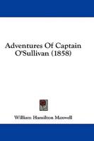 Adventures Of Captain O'Sullivan (1858)