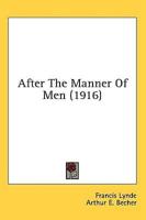 After The Manner Of Men (1916)