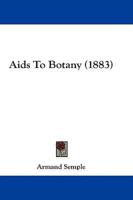 Aids To Botany (1883)