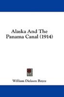 Alaska And The Panama Canal (1914)