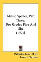Aldine Speller, Part Three