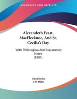 Alexander's Feast, MacFlecknoe, And St. Cecilia's Day