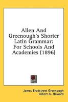 Allen And Greenough's Shorter Latin Grammar