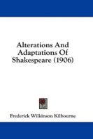 Alterations And Adaptations Of Shakespeare (1906)