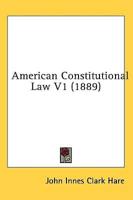 American Constitutional Law V1 (1889)