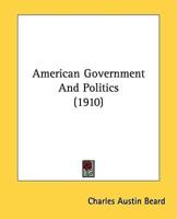 American Government And Politics (1910)