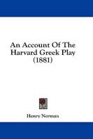 An Account Of The Harvard Greek Play (1881)