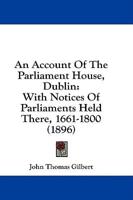 An Account Of The Parliament House, Dublin