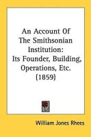 An Account Of The Smithsonian Institution