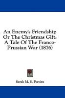 An Enemy's Friendship Or The Christmas Gift