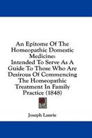 An Epitome Of The Homeopathic Domestic Medicine