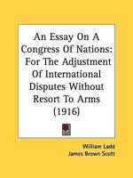 An Essay On A Congress Of Nations