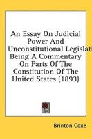 An Essay On Judicial Power And Unconstitutional Legislation