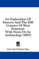 An Exploration Of Exmoor And The Hill Country Of West Somerset