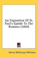 An Exposition Of St. Paul's Epistle To The Romans (1869)