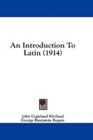 An Introduction To Latin (1914)