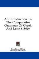 An Introduction To The Comparative Grammar Of Greek And Latin (1890)