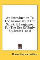 An Introduction To The Grammar Of The Sanskrit Language