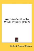 An Introduction To World Politics (1922)