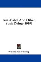Anti-Babel And Other Such Doing (1919)