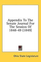Appendix To The Senate Journal For The Session Of 1848-49 (1849)