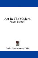 Art In The Modern State (1888)