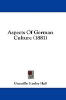 Aspects Of German Culture (1881)