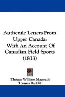 Authentic Letters From Upper Canada