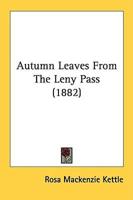 Autumn Leaves From The Leny Pass (1882)