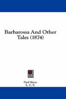 Barbarossa And Other Tales (1874)