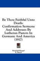 Be Thou Faithful Unto Death