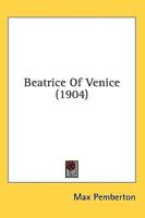 Beatrice Of Venice (1904)