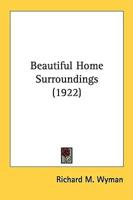 Beautiful Home Surroundings (1922)