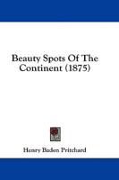 Beauty Spots Of The Continent (1875)