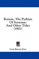Bennie, The Pythian Of Syracuse