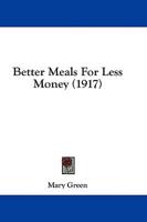 Better Meals For Less Money (1917)