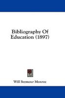 Bibliography Of Education (1897)