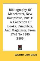 Bibliography Of Manchester, New Hampshire, Part 1