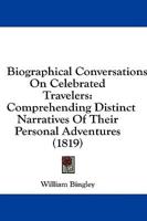 Biographical Conversations, On Celebrated Travelers
