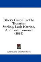 Black's Guide To The Trosachs