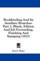 Bookbinding And Its Auxiliary Branches