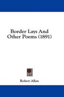 Border Lays And Other Poems (1891)