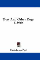 Boss And Other Dogs (1896)
