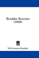 Boulder Reveries (1906)