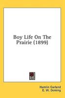 Boy Life On The Prairie (1899)